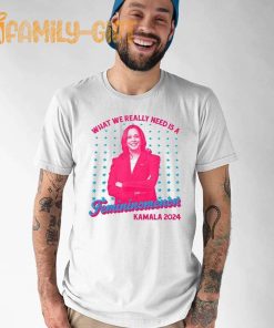 What We Really Need Is A Femininomenon Kamala 2024 Shirt – Empowerment Apparel