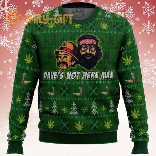 Cheech And Chong Dave’s Not Here Man Ugly Christmas Sweater – Fun Cannabis Holiday Sweater