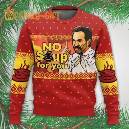 No Soup For You Seinfeld Ugly Christmas Sweater – Fun Holiday Sweater for Seinfeld Fans