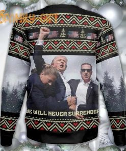 Trump We Will Never Surrender Ugly Christmas Sweater Patriotic Holiday Sweater 1