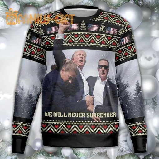 Trump We Will Never Surrender Ugly Christmas Sweater – Patriotic Holiday Sweater